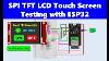 Tft Lcd Spi Display With Esp32 Touch Led Control Gui U0026 Embedded Systems Project Esp32